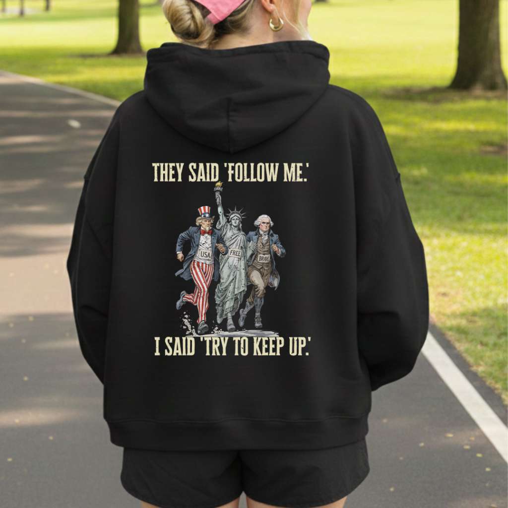 Try to Keep Up Hoodie Sweatshirt