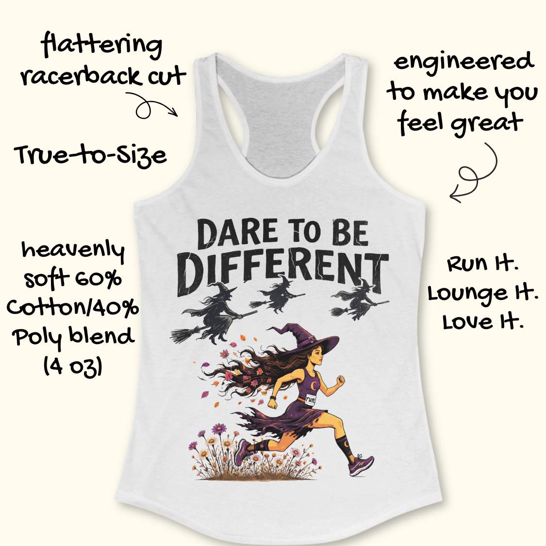 A white racerback tank top with a graphic of a witch running and the text 'DARE TO BE DIFFERENT' on the front, shown on a light beige background with decorative hand-written text callouts around it.