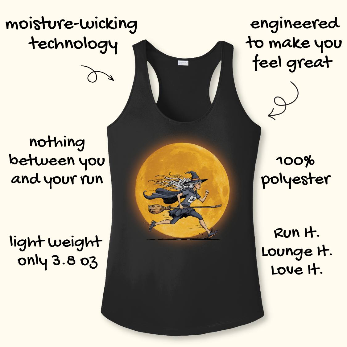 A black racerback tank top with a graphic of a witch running on a broomstick in front of a large orange full moon. Hand-drawn style text surrounds the product with phrases like 'moisture-wicking technology,' 'engineered to make you feel great,' 'nothing between you and your run,' '100% polyester,' 'light weight only 3.