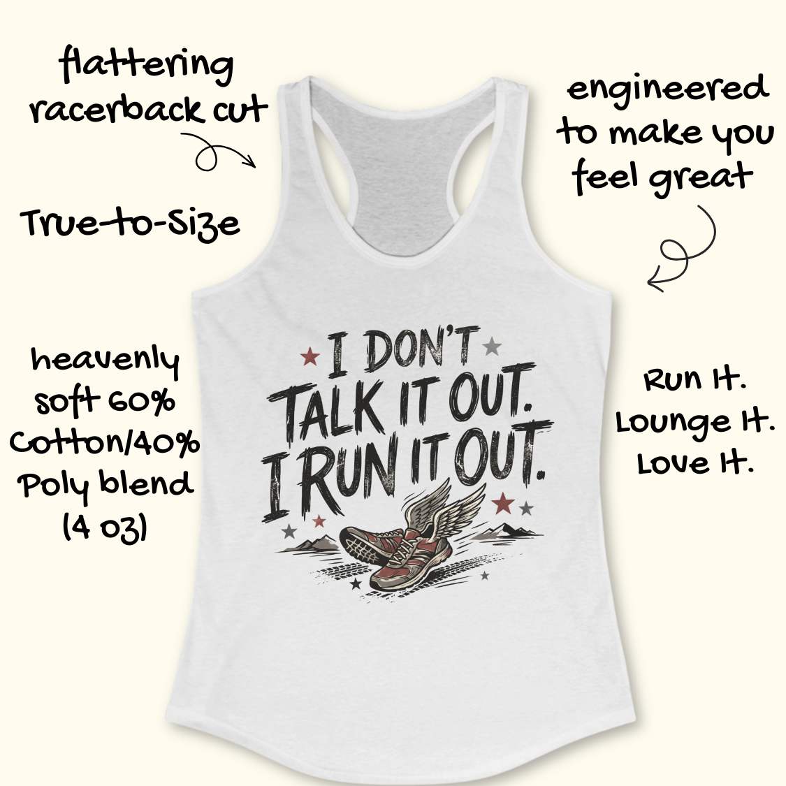 A white racerback tank top with a graphic print of a winged running shoe and the text 'I DON'T TALK IT OUT. I RUN IT OUT.
