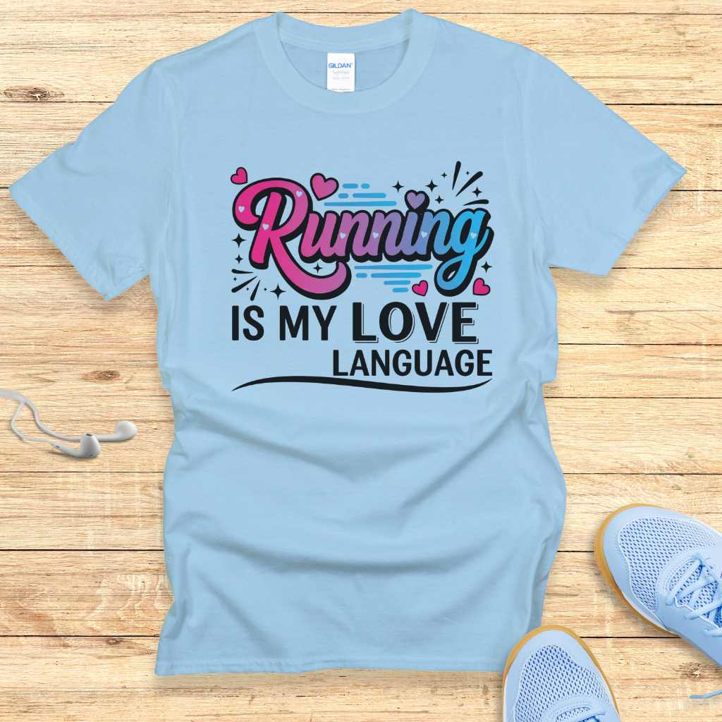 Motivation Running Shirt Women Runners T-Shirt Running is My Love Language