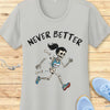 Never Better Performance Tee