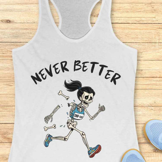 Never Better Tank Top