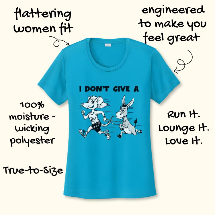 Graphic t-shirt featuring a bright turquoise women's moisture-wicking top with a cartoon of a smiling mouse in running gear with bib number 101 pulling a stubborn grey donkey on a leash and the phrase I DON'T GIVE A printed above
