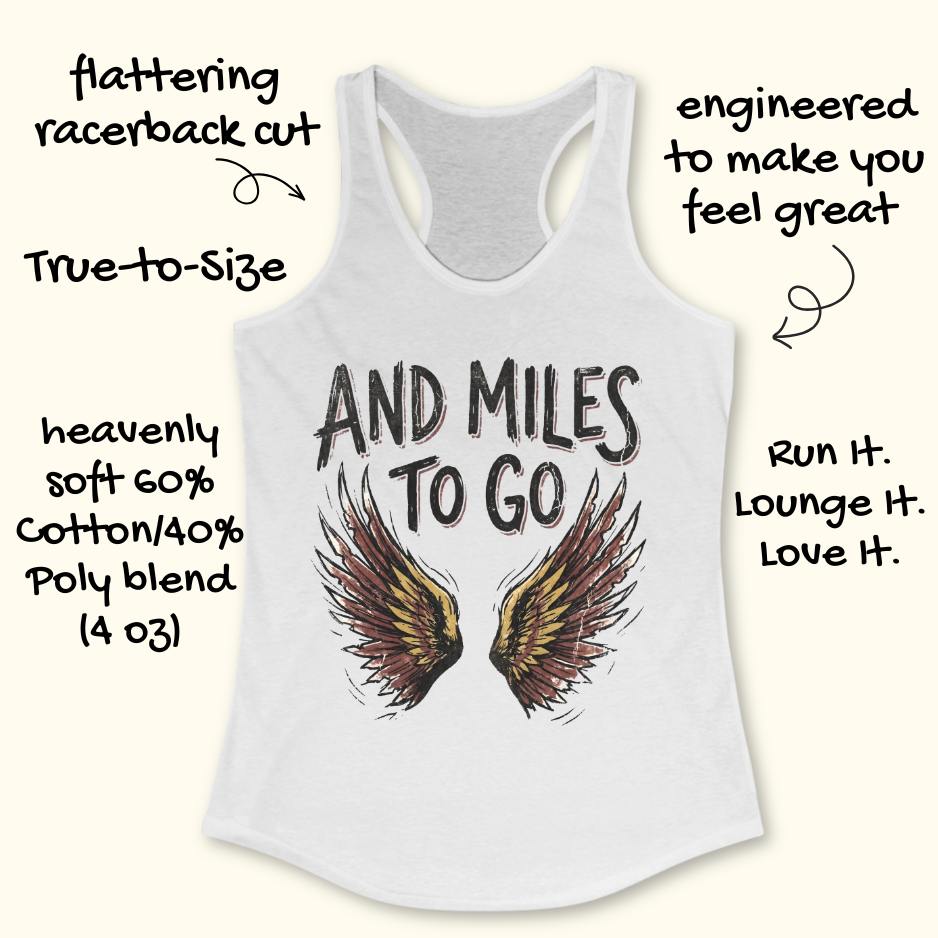 And Miles To Go Tank Top