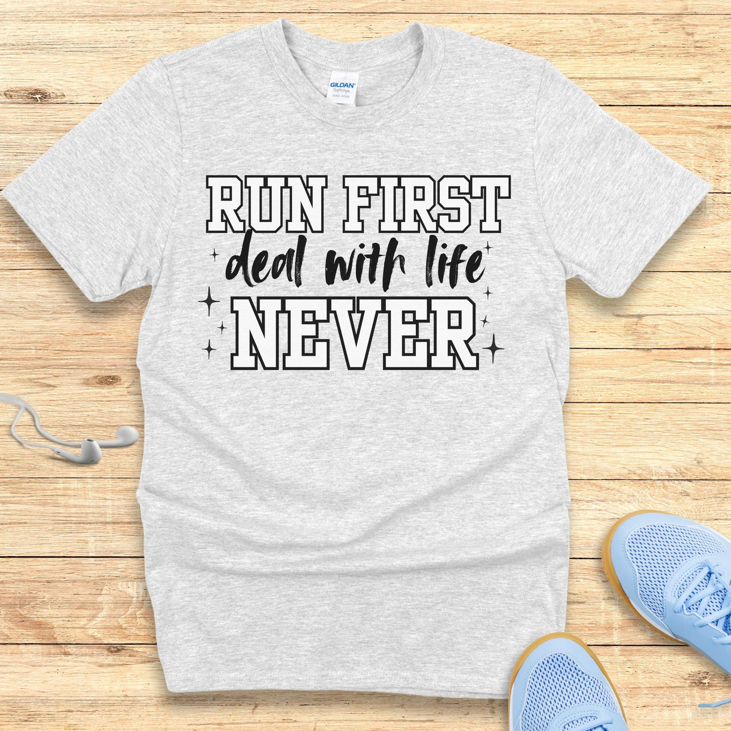 Funny Running Shirt Women Runners T-Shirt Run First Deal Never