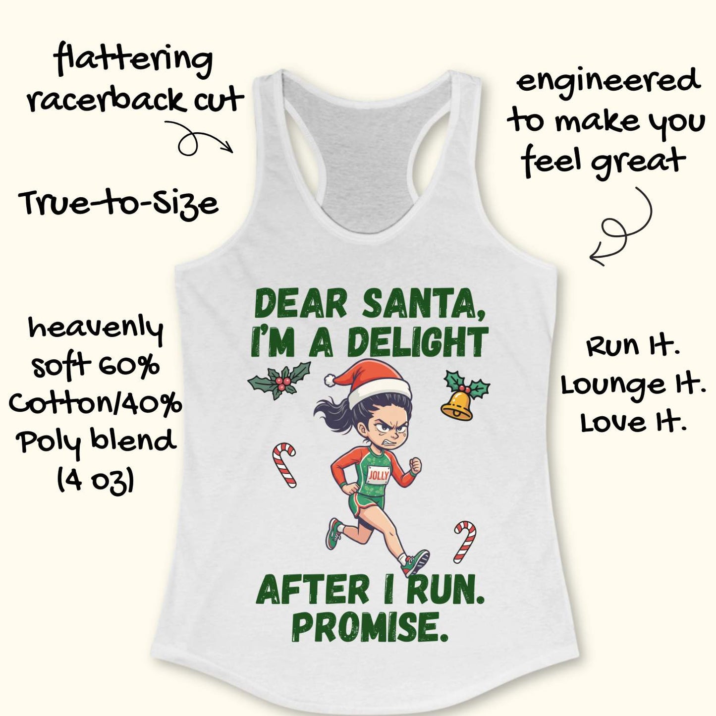 white racerback tank top displayed on a light wooden surface, featuring a festive running-themed graphic. The design shows a cartoon runner wearing a Santa hat, green running outfit with the word “JOLLY” on the chest, and running shoes. Holiday elements including holly leaves, a Christmas bell, and candy canes surround the runner. Bold green text above and below the illustration reads: “DEAR SANTA, I’M A DELIGHT” and “AFTER I RUN. PROMISE.” Partial blue athletic shoes are visible in the lower corners