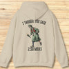 2.50 Miles Hoodie Sweatshirt