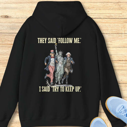 Try to Keep Up Hoodie Sweatshirt