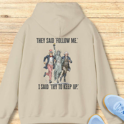 Try to Keep Up Hoodie Sweatshirt