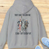 Try to Keep Up Hoodie Sweatshirt
