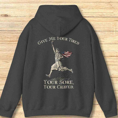 Give Me Your Tired Hoodie Sweatshirt