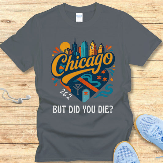 Empowering Running T-Shirt for Women Shirt Chicago Did You Die