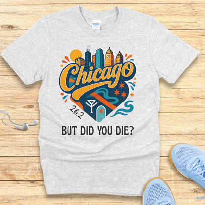 Empowering Running T-Shirt for Women Shirt Chicago Did You Die