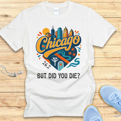 Empowering Running T-Shirt for Women Shirt Chicago Did You Die