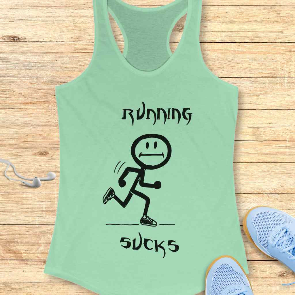 Running Sucks Tank Top