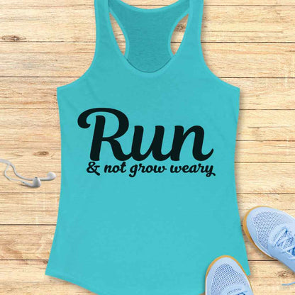 Not Grow Weary Tank Top