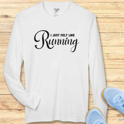 Felt Like Running Moisture-Wicking & Lightweight Performance Running Shirt