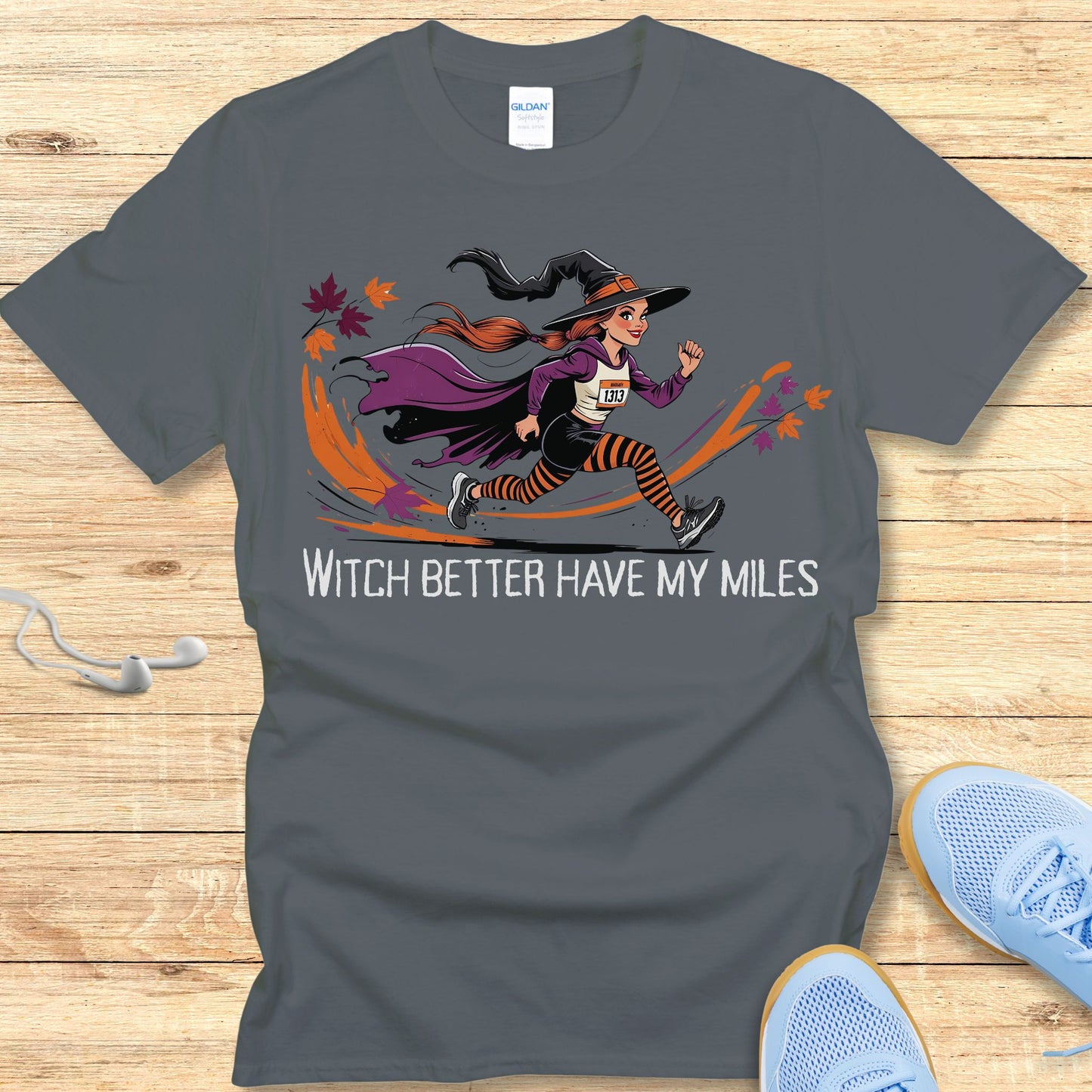 Funny Women's Halloween Running Shirt - Witch Better Have My Miles T-shirt