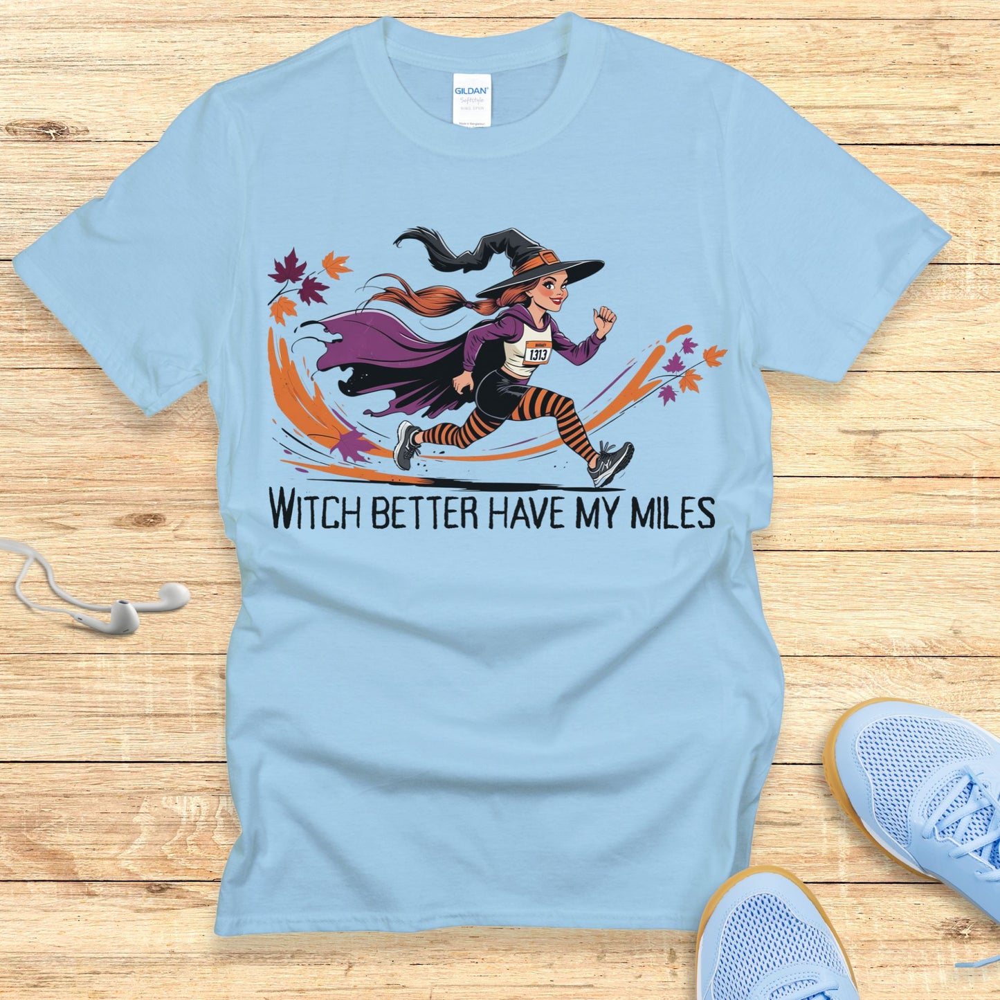 Funny Women's Halloween Running Shirt - Witch Better Have My Miles T-shirt