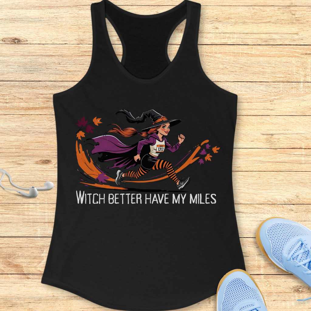 Witch Better Have My Miles Tank
