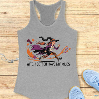Witch Better Have My Miles Tank