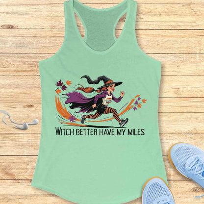 Witch Better Have My Miles Tank