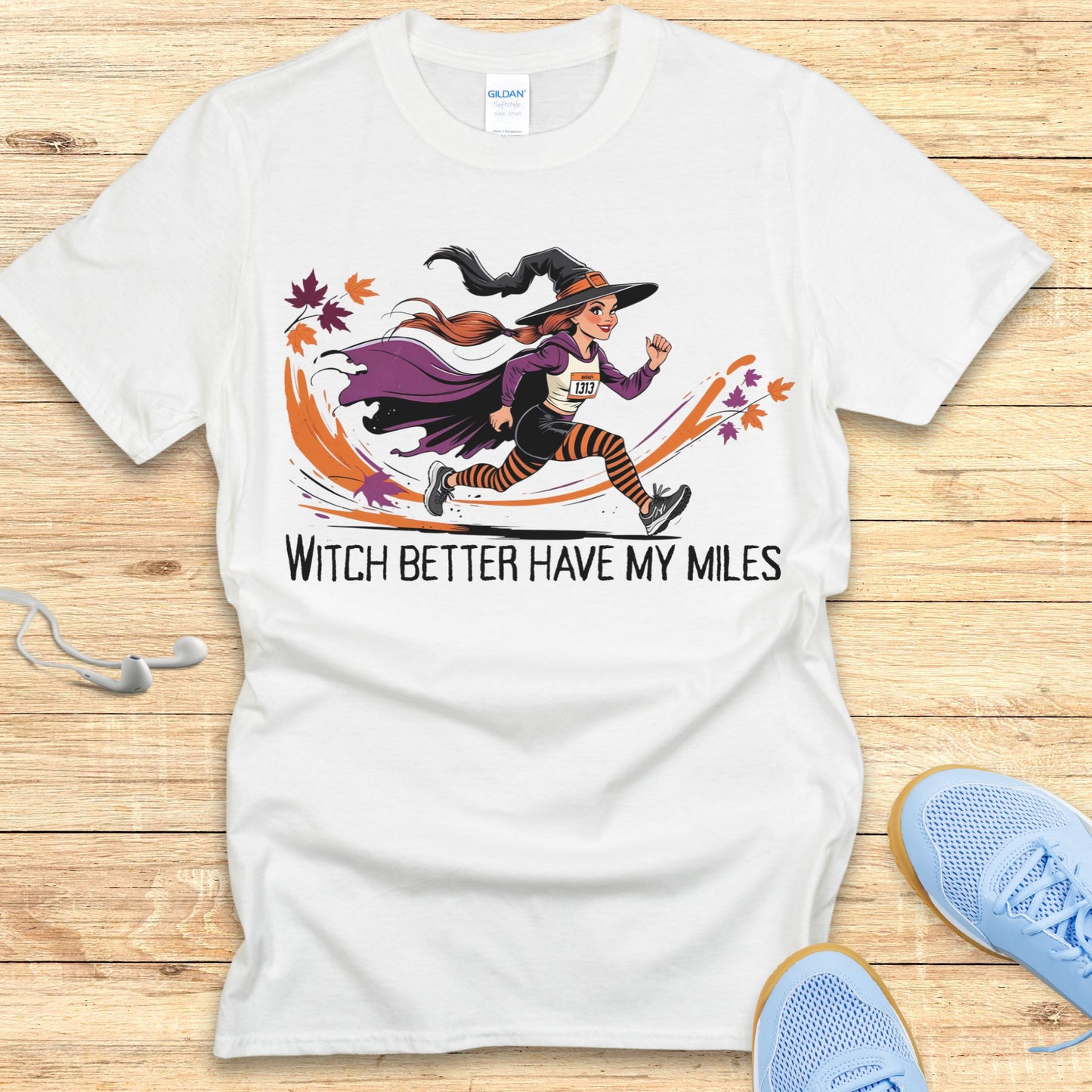 Funny Women's Halloween Running Shirt - Witch Better Have My Miles T-shirt