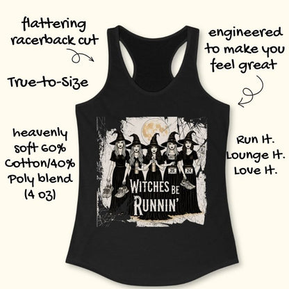 Black racerback tank top with a screen print of five cartoon witches in black dresses and pointed hats holding running shoes and water bottles with race bibs against a full moon backdrop and the phrase Witches Be Runnin