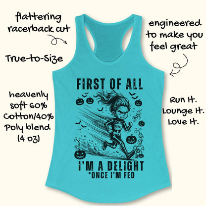 A turquoise racerback tank top with a black graphic of a girl running among pumpkins and bats, with the text 'FIRST OF ALL I'M A DELIGHT *ONCE I'M FED'. The image includes decorative text callouts around the product on a light cream background.