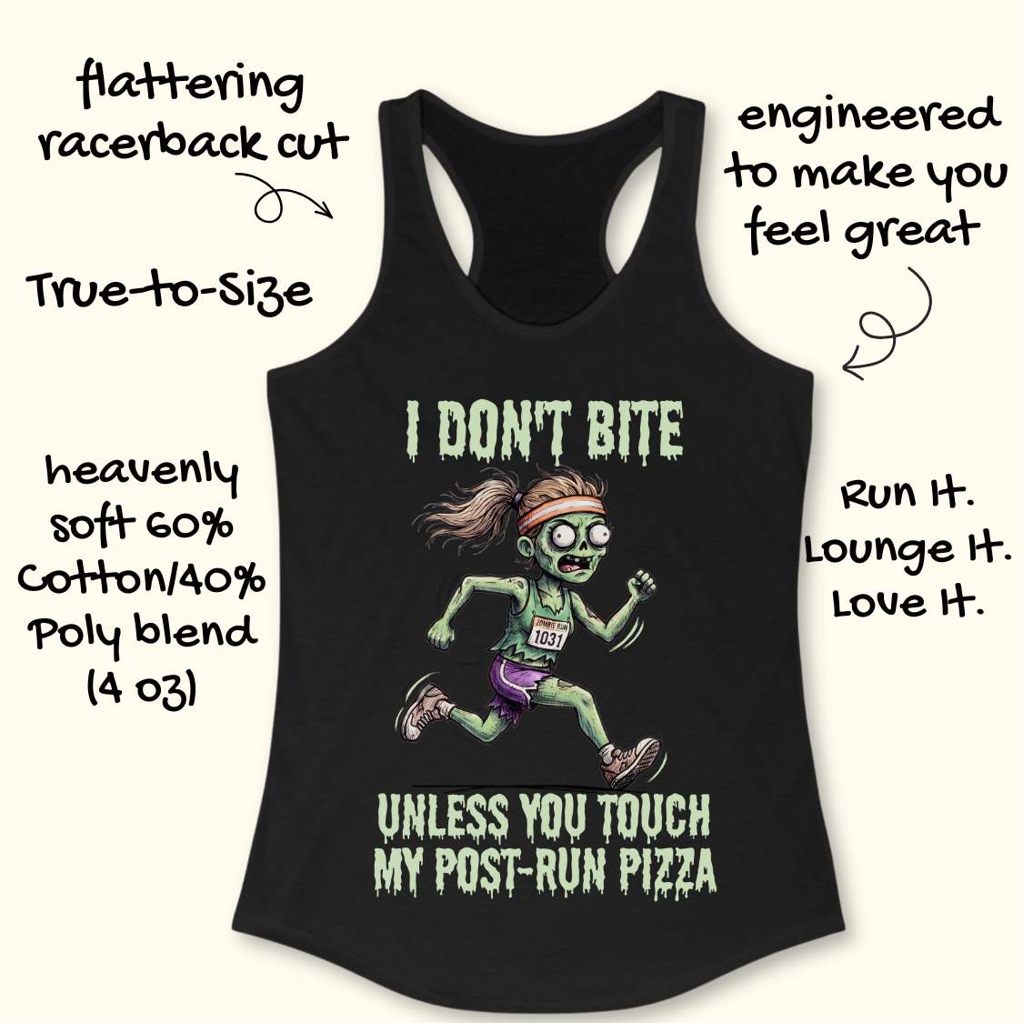 A black racerback tank top with a zombie running graphic and the text 'I DON'T BITE UNLESS YOU TOUCH MY POST-RUN PIZZA' on a light beige background, surrounded by promotional handwritten text callouts.