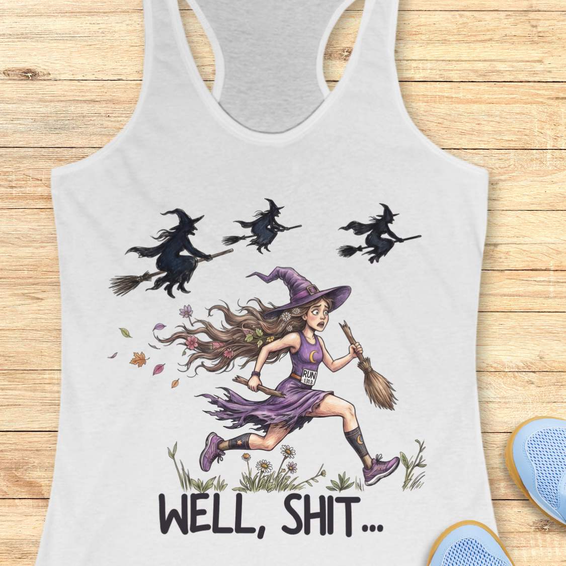 Funny women’s running white tank top featuring a witch runner in purple athletic gear riding a broomstick during a Halloween run, chased by flying witches overhead. The design includes the humorous slogan “WELL, SHIT...” and is perfect for women runners, Halloween races, marathon training, trail running, and runner humor gifts.