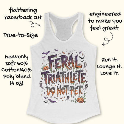 Funny Halloween running white tank top featuring the slogan “Feral Triathlete Do Not Pet” in spooky dripping typography surrounded by bats, ghosts, pumpkins, spider webs, and Halloween elements. Humorous athletic apparel for women runners, triathletes, marathoners, and Halloween race participants.