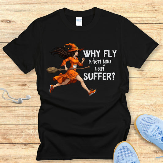 Halloween Funny Running Shirt for Women T-Shirt Why Fly