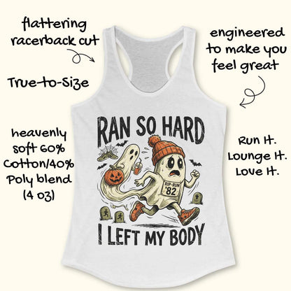 white Halloween tank top with an image of a running ghost and text 'Ran so hard I left my body', on a wooden surface