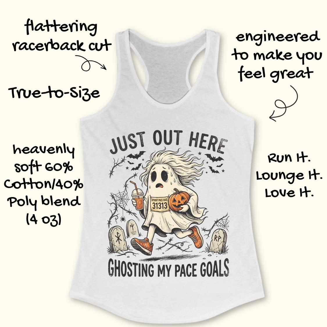 white Halloween tank top with an image of a running ghost and text 'Just out here ghosting my pace goals', on a wooden surface