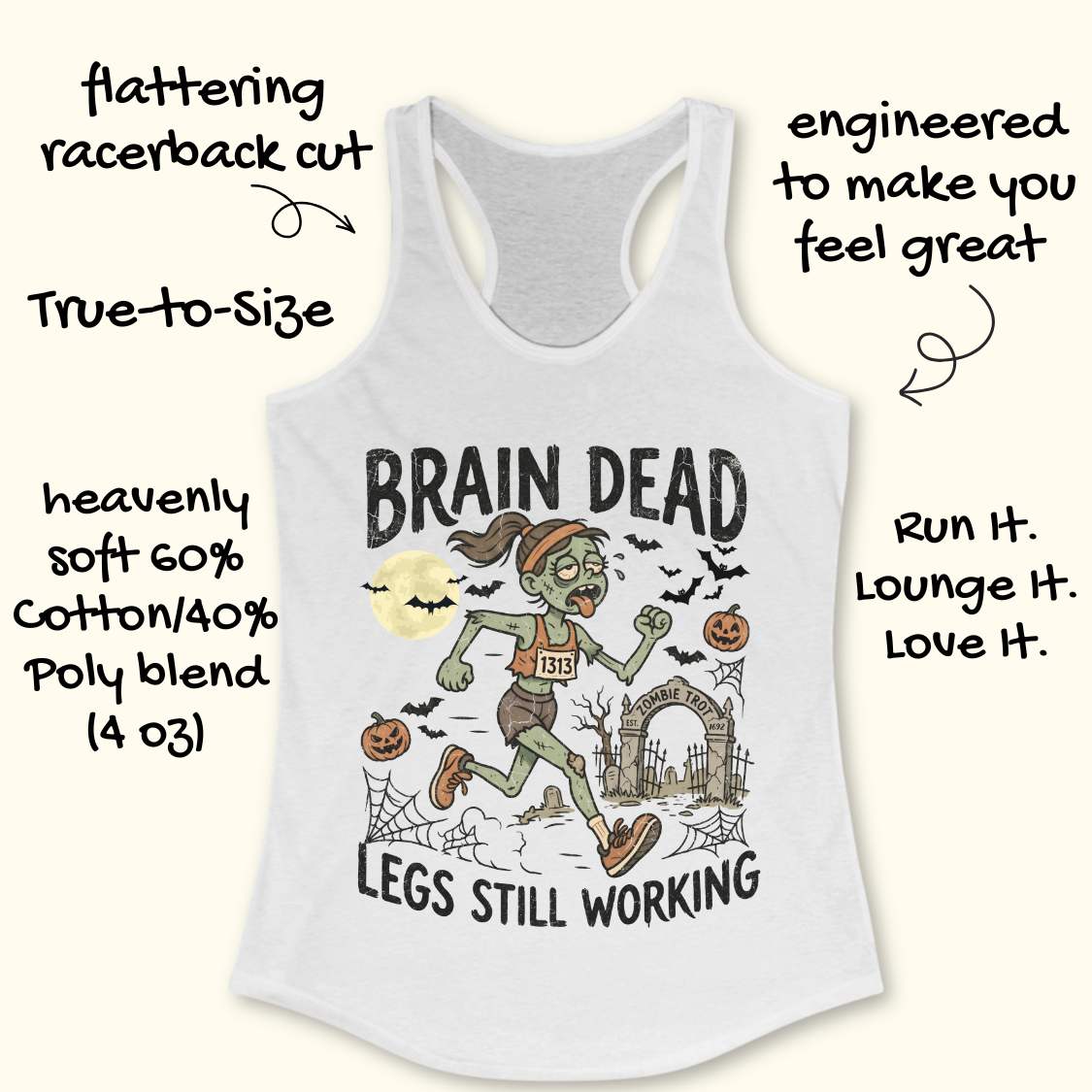 white Halloween tank top with an image of a running zombie and text 'Brain dead legs still working', on a wooden surface