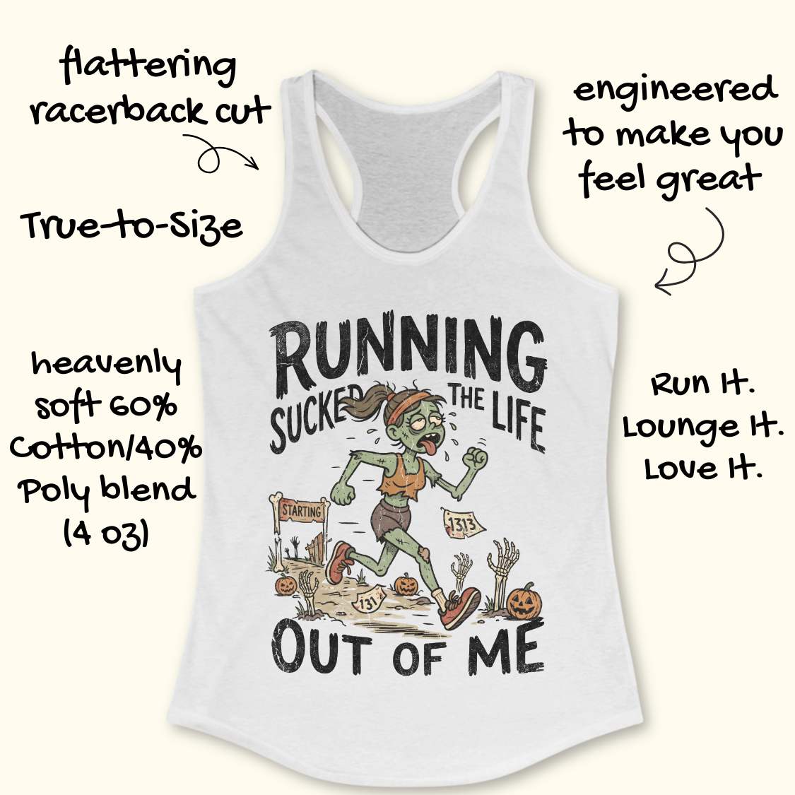 white Halloween tank top with an image of a running zombie and text 'Running sucked the life out of me', on a wooden surface