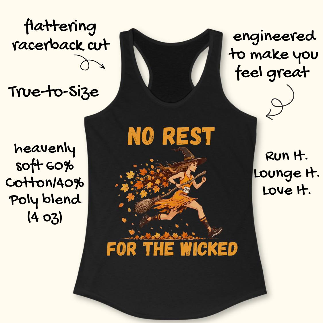 A black racerback tank top with a Halloween graphic of a witch running on a broomstick with the text 'NO REST FOR THE WICKED' in orange. Hand-drawn style text surrounds the product describing fit and comfort features.
