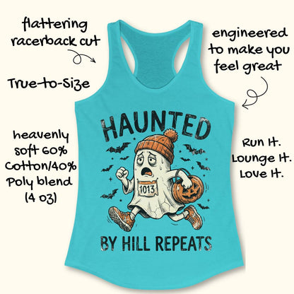 A turquoise racerback tank top with a cartoon ghost graphic and the text 'HAUNTED BY HILL REPEATS' on a light beige background, surrounded by handwritten marketing callouts describing the fit and fabric.