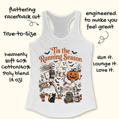 A white racerback tank top with a colorful Halloween-themed graphic reading "Tis the Running Season," shown on a light beige background with decorative text callouts around it. The tank includes a skeleton runner, ghost, pumpkin, tombstones, bats, and autumn leaves.
