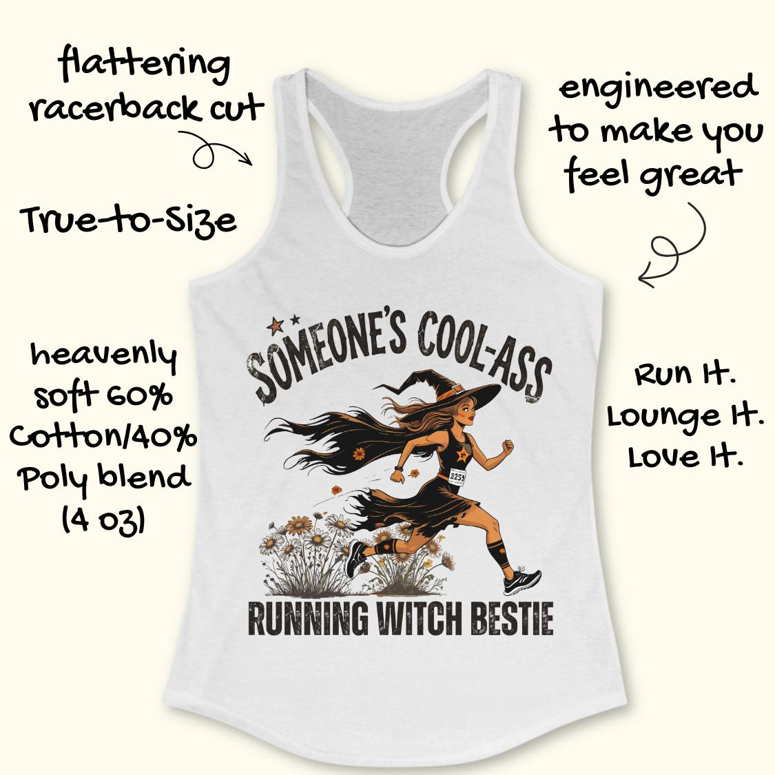 A white racerback tank top with a graphic of a witch running and the text 'SOMEONE'S COOL-ASS RUNNING WITCH BESTIE' on a light cream background, surrounded by promotional handwritten text callouts.