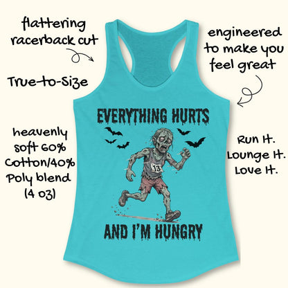 A turquoise racerback tank top with a zombie graphic and text reading 'EVERYTHING HURTS AND I'M HUNGRY,' shown on a light beige background with decorative callout text around the garment.