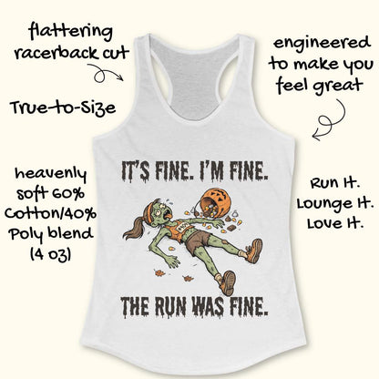 A white racerback tank top with a zombie running graphic and the text 'IT'S FINE. I'M FINE.