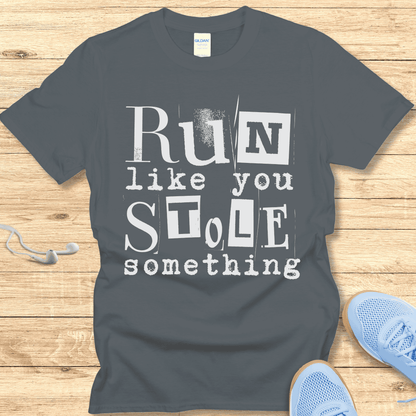 Funny Women’s Running Shirt - T-Shirt Run Like You Stole Something
