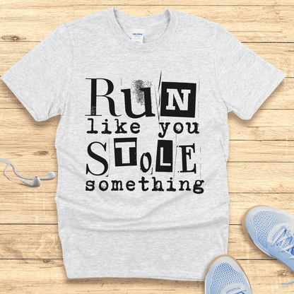 Funny Women’s Running Shirt - T-Shirt Run Like You Stole Something