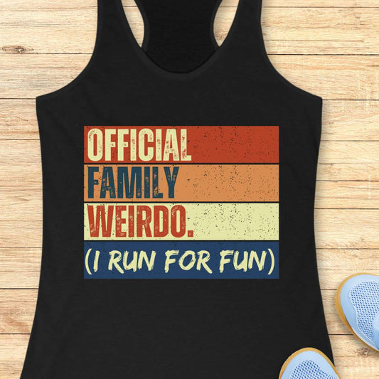 Black tank top with colorful text design, a vibrant retro color block design featuring red orange yellow and blue stripes emblazoned with the text OFFICIAL FAMILY WEIRDO (I RUN FOR FUN) on a wooden surface