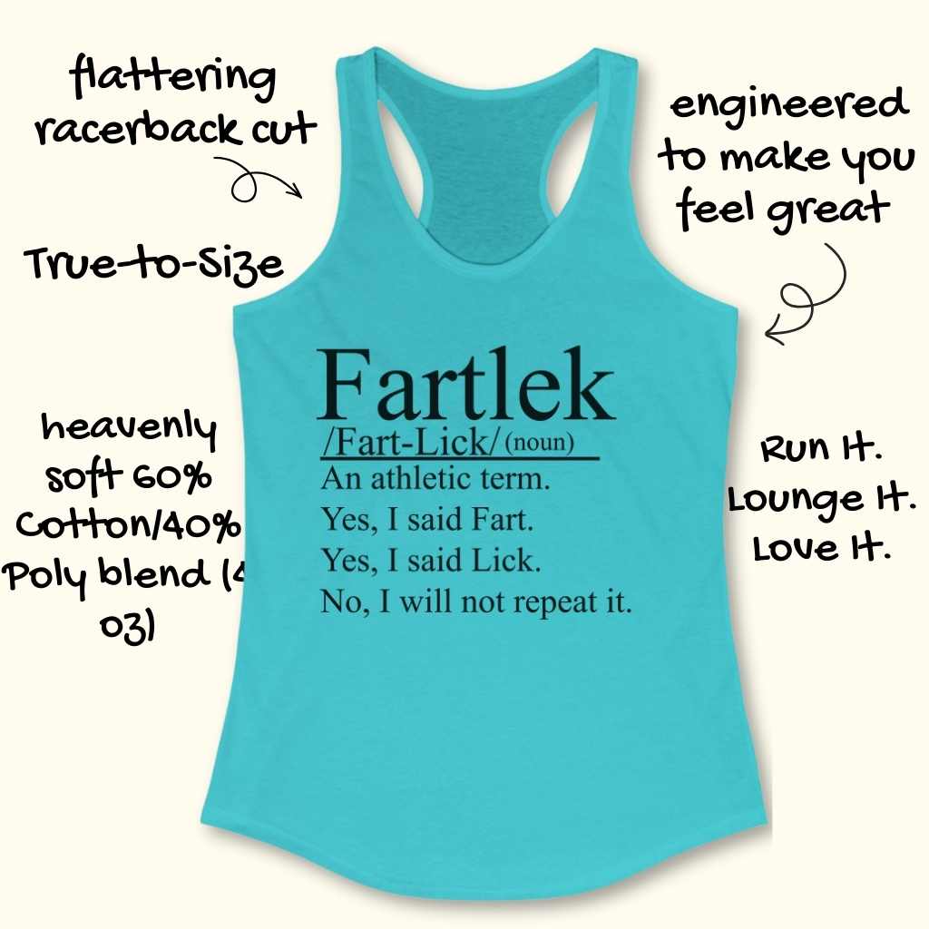 Graphic design of a turquoise racerback tank top featuring black text defining "Fartlek" as an athletic term along with descriptions like "heavenly soft 60% Cotton/40% Poly blend" and a "flattering racerback cut"