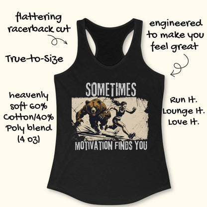 A black racerback tank top with a distressed graphic of a bear and a woman, accompanied by the text 'SOMETIMES MOTIVATION FINDS YOU'. The image is set against a light beige background with various product feature callouts written in a handwritten font.