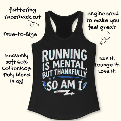 A black racerback tank top with a white and blue graphic text reading 'RUNNING IS MENTAL, BUT THANKFULLY SO AM I' on a light beige background, surrounded by handwritten marketing callouts.
